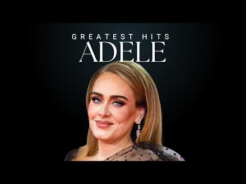 Adele Best 15 Hits | Greatest Songs Collection 2026 | Hello, Someone Like You, Easy On Me
